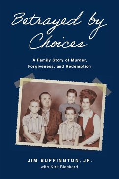 Betrayed by Choices - Buffington, Jim; Blackard, Kirk