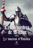 Les désordres de la haine: Tome III Le tournoi d'Omidia