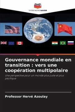 Gouvernance mondiale en transition : vers une coopération multipolaire - Azoulay, Hervé