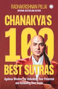 Chanakya's 100 Best Sutras - Radhakrishnan, Pillai