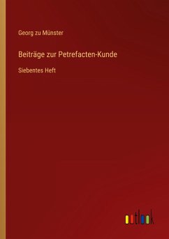 Beiträge zur Petrefacten-Kunde - Münster, Georg Zu