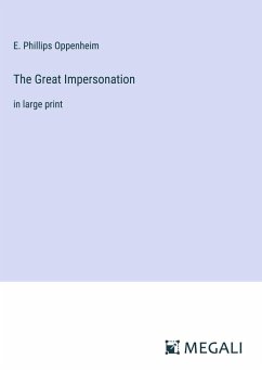 The Great Impersonation - Oppenheim, E. Phillips