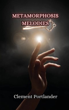 Metamorphosis Melodies - Portlander, Clement