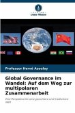 Global Governance im Wandel: Auf dem Weg zur multipolaren Zusammenarbeit