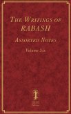 The Writings of RABASH - Assorted Notes - Volume Six