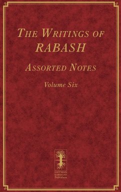 The Writings of RABASH - Assorted Notes - Volume Six - Ashlag, Baruch