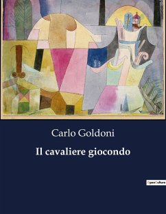 Il cavaliere giocondo - Goldoni, Carlo