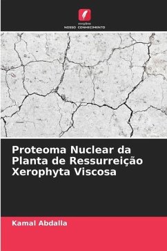 Proteoma Nuclear da Planta de Ressurreição Xerophyta Viscosa - Abdalla, Kamal