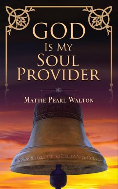 God Is My Soul Provider - Walton, Mattie Pearl