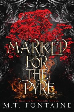 Marked for the Pyre - Fontaine, M. T.