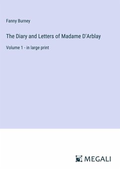 The Diary and Letters of Madame D'Arblay - Burney, Fanny