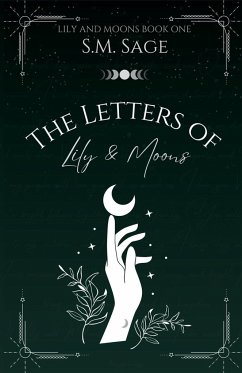 The Letters of Lily and Moons - Sage, S. M.