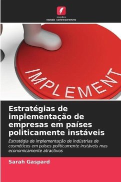 Estratégias de implementação de empresas em países politicamente instáveis - Gaspard, Sarah