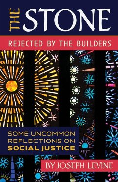 The Stone Rejected by the Builders - Levine, Fr. Joseph