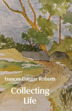 Collecting Life - Roberts, Frances Daggar