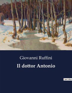 Il dottor Antonio - Ruffini, Giovanni