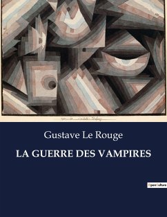 LA GUERRE DES VAMPIRES - Le Rouge, Gustave