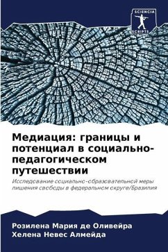 Mediaciq: granicy i potencial w social'no-pedagogicheskom puteshestwii - de Oliwejra, Rozilena Mariq;Almejda, Helena Newes