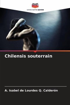 Chilensis souterrain - Q. Calderón, A. Isabel de Lourdes