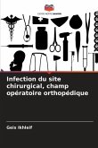 Infection du site chirurgical, champ opératoire orthopédique