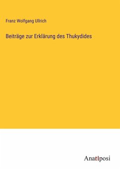 Beiträge zur Erklärung des Thukydides - Ullrich, Franz Wolfgang