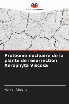 Protéome nucléaire de la plante de résurrection Xerophyta Viscosa - Abdalla, Kamal