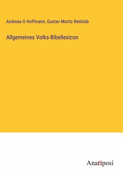 Allgemeines Volks-Bibellexicon - Hoffmann, Andreas G; Redslob, Gustav Moritz
