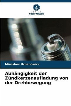 Abhängigkeit der Zündkerzenaufladung von der Drehbewegung - Urbanowicz, Miroslaw