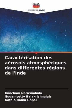 Caractérisation des aérosols atmosphériques dans différentes régions de l'Inde - Narasimhulu, Kuncham;Balakrishnaiah, Gugamsetty;Rama Gopal, Kotalo