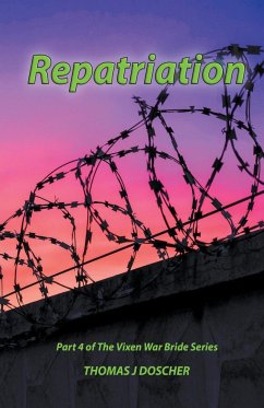 Repatriation - Part 4 of The Vixen War Bride Series - Doscher, Thomas