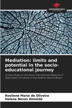 Mediation: limits and potential in the socio-educational journey - de Oliveira, Rosilene Maria;Almeida, Helena Neves