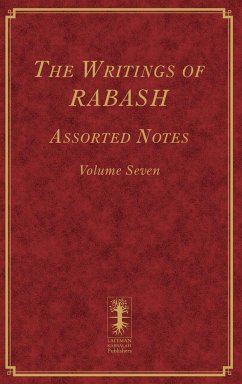 The Writings of RABASH - Assorted Notes - Volume Seven - Ashlag, Baruch