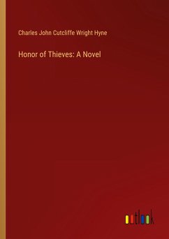 Honor of Thieves: A Novel - Hyne, Charles John Cutcliffe Wright