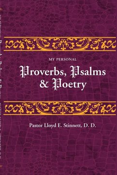 My Personal Proverbs, Psalms, And Poetry - Stinnett, Lloyd E.