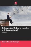 Educação: Entre o local e o internacional