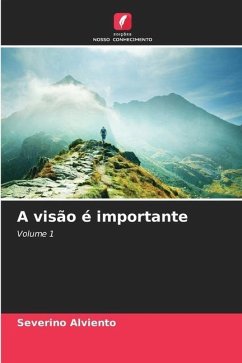 A visão é importante - Alviento, Severino