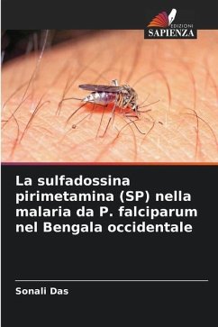 La sulfadossina pirimetamina (SP) nella malaria da P. falciparum nel Bengala occidentale - Das, Sonali