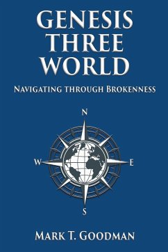 Genesis Three World - Goodman, Mark T.
