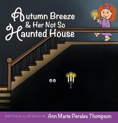 Autumn Breeze & Her Not So Haunted House - Perales Thompson, Ann Marie