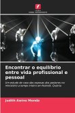 Encontrar o equilíbrio entre vida profissional e pessoal