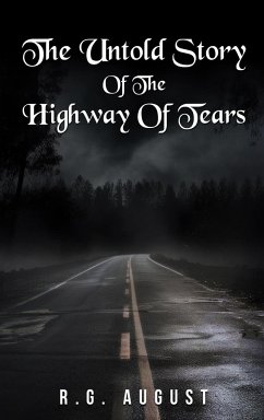 THE UNTOLD STORY OF THE HIGHWAY OF TEARS - August, R. G.