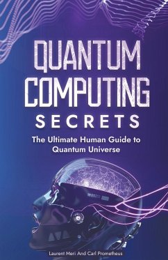 Quantum Computing Secrets - Prometheus, Carl; Meri, Laurent
