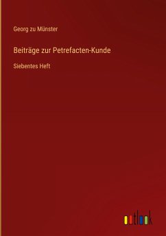 Beiträge zur Petrefacten-Kunde - Münster, Georg Zu
