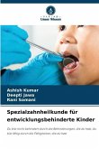 Spezialzahnheilkunde für entwicklungsbehinderte Kinder