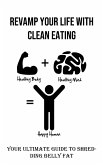 Revamp Your Life With Clean Eating