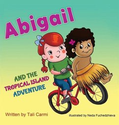 Abigail and the Tropical Island Adventure - Carmi, Tali