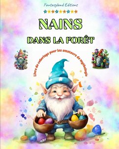 Nains dans la forêt Livre de coloriage pour les amateurs de mythologie Scènes de fantaisie pour adultes - Editions, Fantasyland