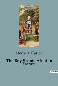 The Boy Scouts Afoot in France - Carter, Herbert