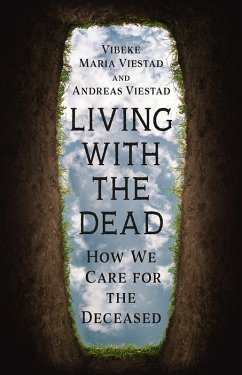 Living with the Dead (eBook, ePUB) - Vibeke Maria Viestad, Viestad; Andreas Viestad, Viestad