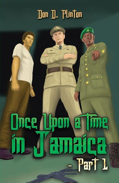 Once Upon a Time in Jamaica - Part 1 (eBook, ePUB) Once Upon a Time in Jamaica - Part 1 (eBook, ePUB)